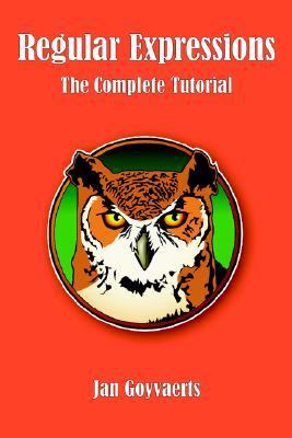 Regular Expressions The Complete Tutorial