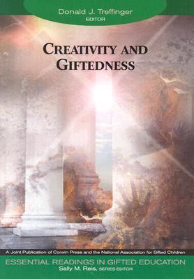 Creativity and Giftedness (Essential Readings in Gifted Education Series)