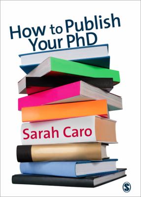 How to Publish Your PhD: A Practical Guide for the Humanities and Social Sciences