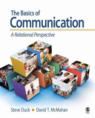 The Basics of Communication: A Relational Perspective