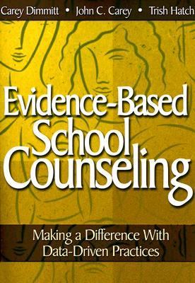 Evidence-based School Counseling Making a Difference With Data-driven Practices