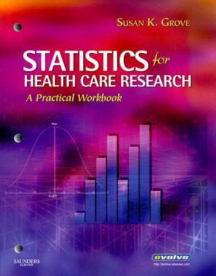 Statistics for Health Care Research: A Practical Workbook