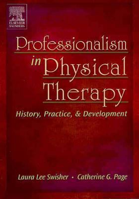 Professionalism In Physical Therapy History, Practice, & Development