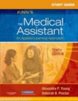 Study Guide for Kinn's the Medical Assistant An Applied Learning Approach