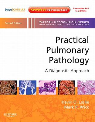 Practical Pulmonary Pathology: A Diagnostic Approach: A Volume in the Pattern Recognition Series, Expert Consult: Online and Print