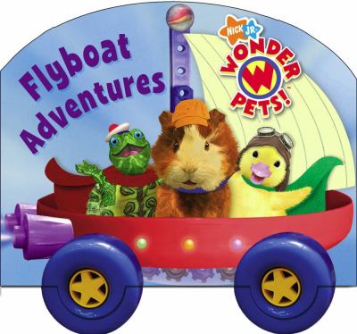 Flyboat Adventures (Wonder Pets! Series)