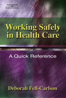 Working Safely in Health Care A Practical Guide Quick Reference