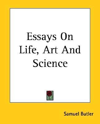 Essays on Life, Art and Science