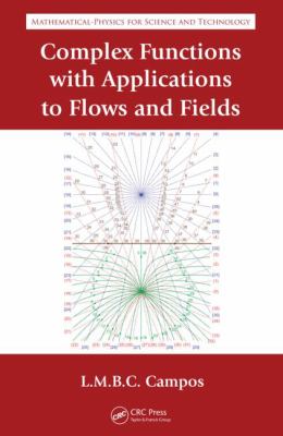 Complex Analysis with Applications to Flows and Fields (Mathematical and Physics for Science and Technology)