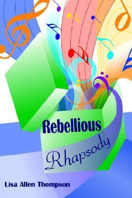 Rebellious Rhapsody 