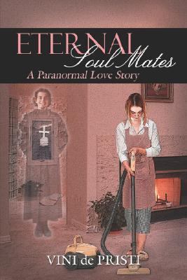 Eternal Soul Mates A Paranormal Love Story