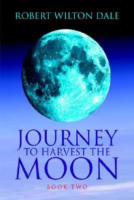 Journey to Harvest the Moon Book Two