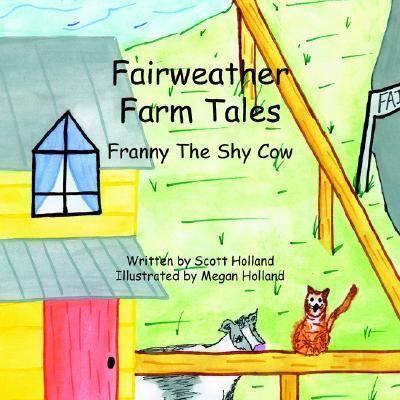 Fairweather Farm Tales Franny the Shy Cow