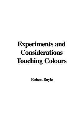 Experiments And Considerations Touching Colours