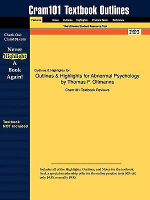 Outlines and Highlights for Abnormal Psychology by Thomas F Oltmanns, Isbn : 9780205689538