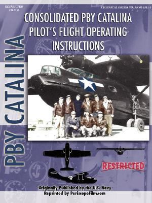 PBY Catalina Flying Boat Pilot's Flight Operating Manual