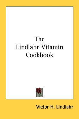 The Lindlahr Vitamin Cookbook