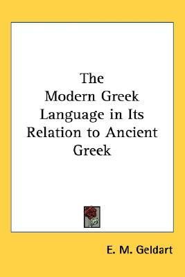 Modern Greek Language In Its Relation To Ancient Greek 