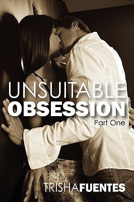 Unsuitable Obsession: Part One