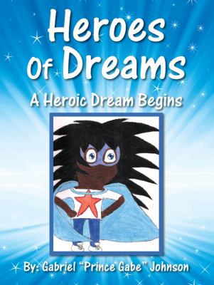 Heroes Of Dreams: A Heroic Dream Begins