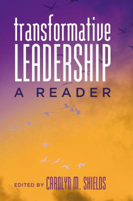 Transformative Leadership: A Reader (Counterpoints)