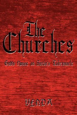 Churches: God's House or Satan's Tabernacle