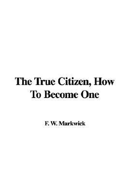 True Citizen, how to Become