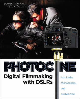 Photocine : Digital Filmmaking with DSLRs