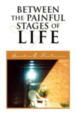 Between The Painful Stages Of Life