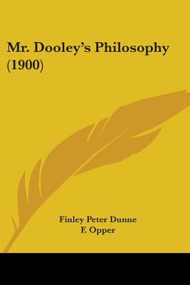 Mr. Dooley's Philosophy (1900)