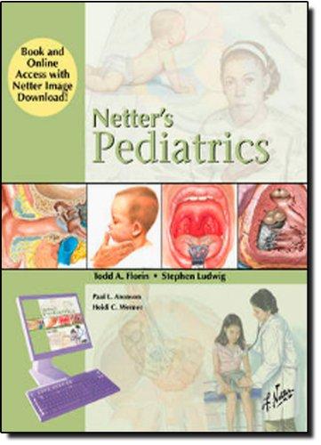 Netter's Pediatrics, Book and Online Access at www.NetterReference.com, 1e (Netter Clinical Science)