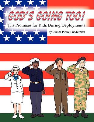 God's Going Too!: His Promises for Kids During Deployments