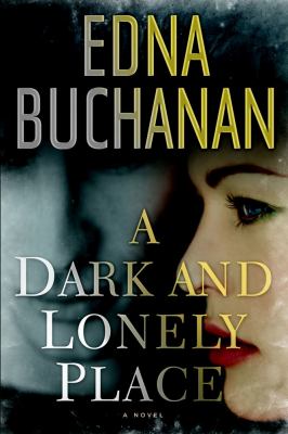 A Dark and Lonely Place: A Novel