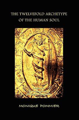 The Twelvefold Archetype Of The Human Soul: Insights Into The Cosmic Ground Of Philosophical Imagination