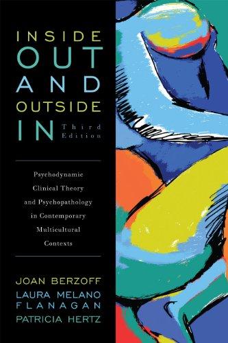 Inside Out and Outside In: Psychodynamic Clinical Theory and Psychopathology in Contemporary Multicultural Contexts