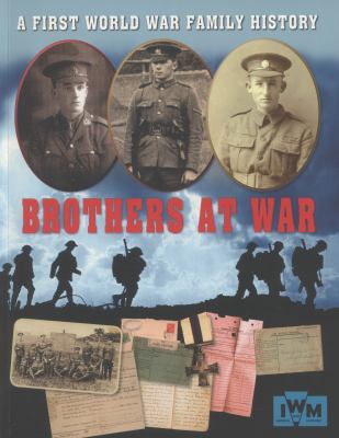 Brothers at War - A First World War Family History (One Shot)