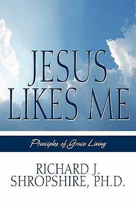 Jesus Likes Me : Principles of Grace Living