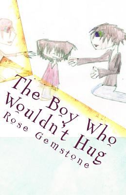 Boy Who Wouldn't Hug