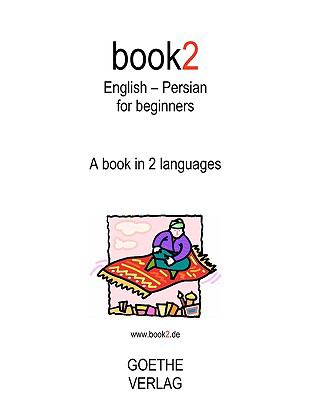 Book2 English - Persian for Beginners : A book in 2 Languages