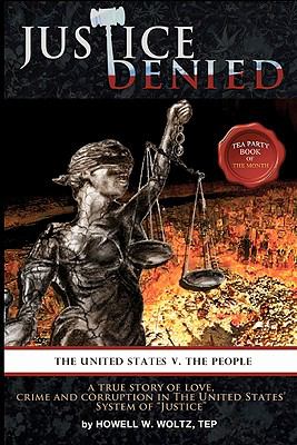 Justice Denied : The United States vs. the People