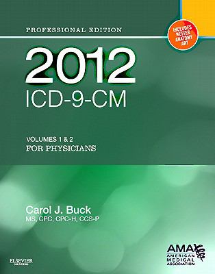 2012 ICD-9-CM, for Physicians Volumes 1 and 2 Professional Edition (Softbound) (AMA, ICD-9-CM Physician 2010 Vols 1&2)