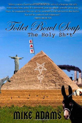 Toilet Bowl Soup: The Holy Sh*t