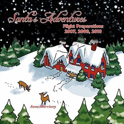 Santa's Adventures: Preparations for the Christmas Flight 2007, 2009, 2010