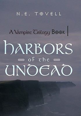 A Vampire Trilogy: Harbors of the Undead: Book I