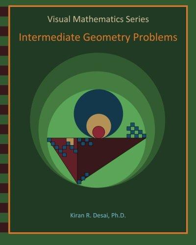 Visual Mathematics Series: Intermediate Geometry Problems