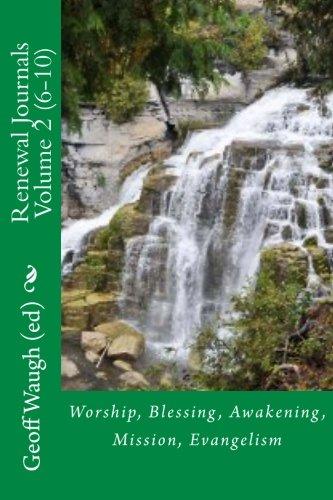 Renewal Journals 6-10: Worship, Blessing, Awakening, Mission, Evangelism