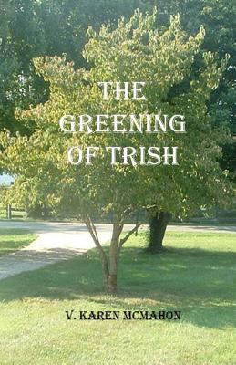 Greening of Trish