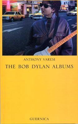 Bob Dylan Albums A Critical Study
