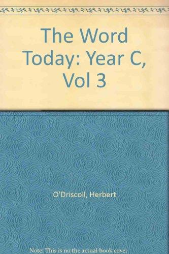 The Word Today: Reflections on the Readings of the Revised Common Lectionary (Year C, Volume 3) (Vol 3)