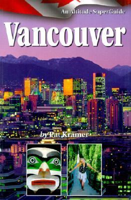 Vancouver An Altitude Superguide